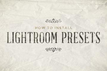 How to Install Lightroom Presets